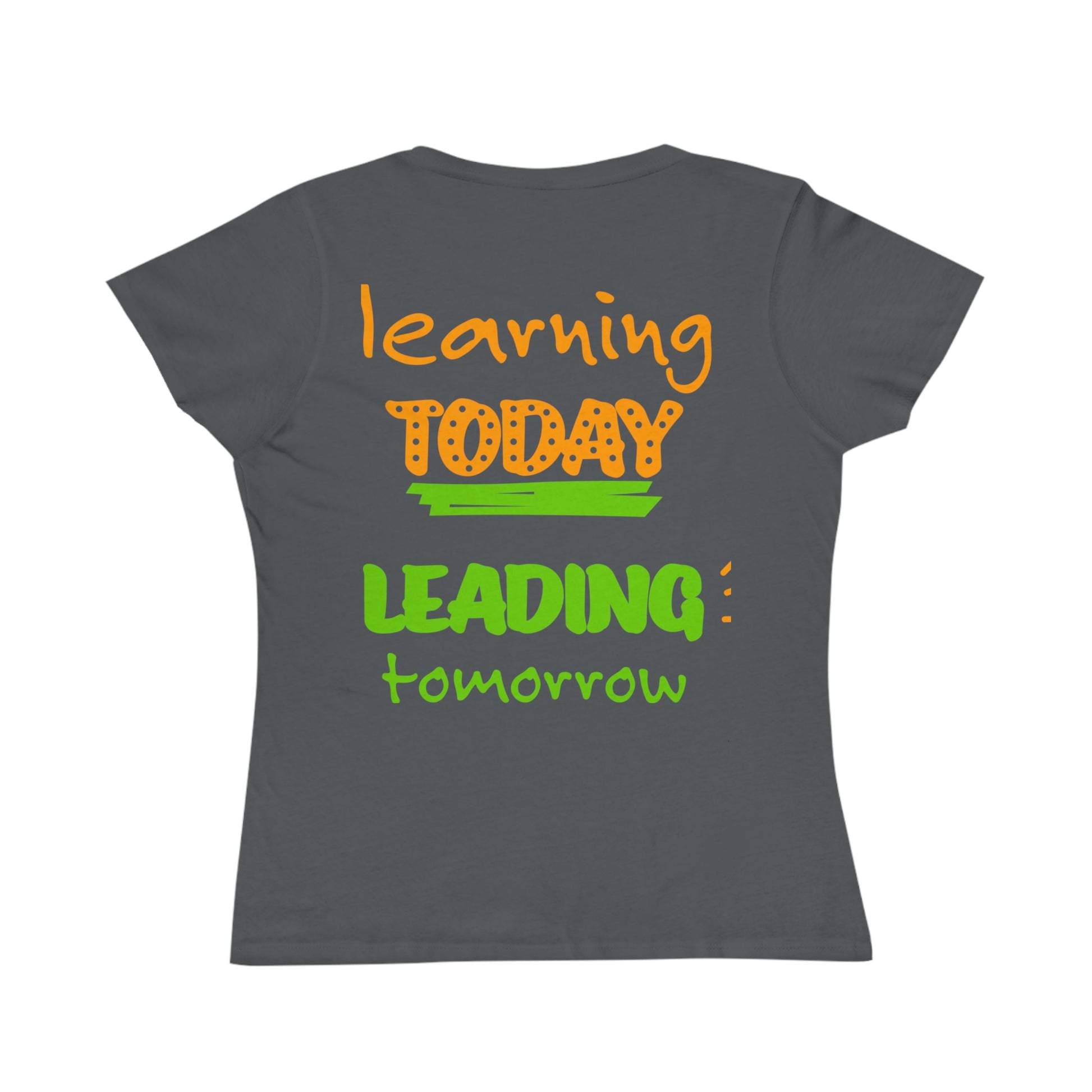 Empowering Women’s T-Shirt, Organic Cotton Tee, Motivational Shirt, Learning & Leading, Back to School, Teacher Gift